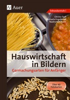 Michael Hartl, Michaela Hartl, Nadine Lohmann, Christ Troll, Christa Troll - Hauswirtschaft in Bildern: Garmachungsarten 1 für Anfänger