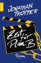 Jonathan Tropper - Zeit für Plan B