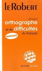 Géraldine Moinard, Edouard Trouillez - Dictionnaire d'orthographe et de difficultés du français