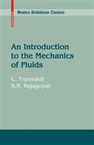 K R Rajagopal, K. R. Rajagopal, Kumbakonam R. Rajagopal, Truesdell, C Truesdell, C. Truesdell... - An Introduction to the Mechanics of Fluids