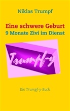 Niklas Trumpf - Eine schwere Geburt