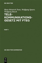 Wolfg Bosch, Wolfgang Bosch, Wolfgan Spoerr, Wolfgang Spoerr, Hans-Heinric Trute, Hans-Heinrich Trute - Telekommunikationsgesetz mit FTEG, Kommentar