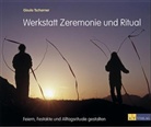 Gisula Tscharner - Werkstatt Zeremonie und Ritual