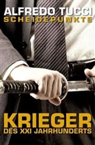 Alfredo Tucci, Alfredo Tucci - Scheidepunkte - Krieger des XXI. Jahrhunderts
