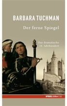 Barbara Tuchman - Der ferne Spiegel