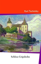 Kurt Tucholsky - Schloss Gripsholm