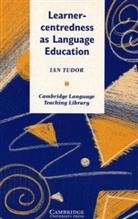 Ian Tudor - Learner-centredness as Language Education