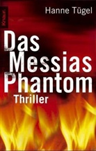 Hanne Tügel - Das Messias-Phantom