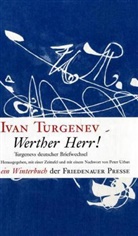 Ivan Turgenev, Iwan S Turgenjew, Iwan S. Turgenjew, Peter Urban, Pete Urban, Peter Urban - Werther Herr!