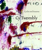 Cullina, Dea, Shiff, Cy Twombly, Nichola Serota, Nicholas Serota - Cy Twombly, Cycles and Seasons