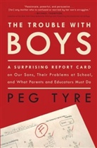 Peg Tyre - Trouble With Boys