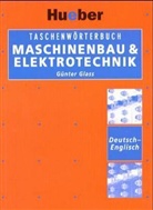 Günter Glass - Taschenwörterbuch Maschinenbau und Elektrotechnik, Deutsch-Englisch