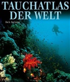 Jack Jackson - Tauchatlas der Welt