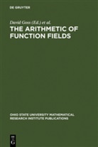 David Goss, David R. Hayes, Davi R Hayes, David R Hayes, Michael Rosen, Michael I. Rosen - The Arithmetic of Function Fields