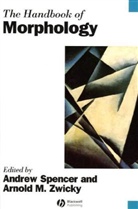 Andrew Spencer, A Spencer, Andrew Spencer, Andrew (University of Essex) Zwicky Spencer, Andrew Zwicky Spencer, Andrew Spencer... - Handbook of Morphology