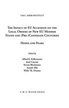 Alfred E. Kellerman, Jeno Cruczai, et al, Alfred Kellerman, Alfred E. Kellerman, Annel Albi... - The Impact of EU Accession on the Legal Orders of New EU Member State