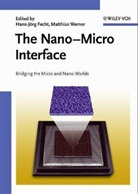 Hans-Jörg Fecht, Matthias Werner - The Nano-Micro Interface