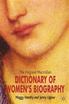 Hendry, Maggy Hendry, Jennifer Uglow, Jenny Uglow, Hendry, Hendry... - The Palgrave Macmillan Dictionary of Women's Biography