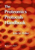 John M. Walker, Joh M Walker, John M Walker, John M. Walker - The Proteomics Protocols Handbook