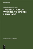 Martin Neef, Annek Neijt, Anneke Neijt, Richard Sproat, Richard W. Sproat - The Relation of Writing to Spoken Language
