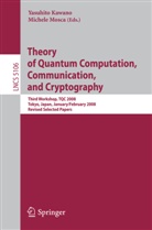 Yasuhito Kawano, Mosca, Michele Mosca - Theory of Quantum Computation, Communication, and Cryptography