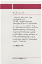 Ulrike Lehmkuhl, Ulrik Lehmkuhl, Ulrike Lehmkuhl - Therapie in der Kinder- und Jugendpsychiatrie: Von den Therapieschulen zu störungsspezifischen Behandlungen
