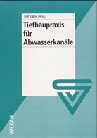 Rolf Köhler - Tiefbaupraxis für Abwasserkanäle