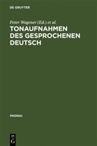 Bausch, Bausch, Karl-Heinz Bausch, Pete Wagener, Peter Wagener - Tonaufnahmen des gesprochenen Deutsch