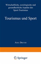 Axe Dreyer, Axel Dreyer - Tourismus und Sport