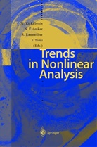 Markus Kirkilionis, Susann Krömker, Susanne Krömker, Rolf Rannacher, Rolf Rannacher et al, Friedrich Tomi - Trends in Nonlinear Analysis