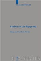 Frank Ueberschaer - Weisheit aus der Begegnung