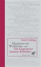 Gert Ueding - Abenteuer im Wirklichen oder Die Gegenwart unserer Klassiker