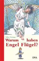 Volker Ufertinger - Warum haben Engel Flügel?