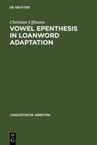 Christian Uffmann - Vowel Epenthesis in Loanword Adaptation