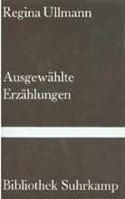 Regina Ullmann - Ausgewählte Erzählungen