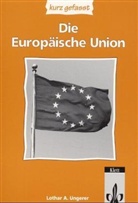 Lothar A. Ungerer - Die Europäische Union