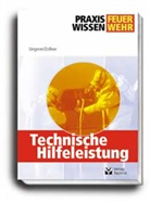 Markus Ungerer, Christian Zollner - Technische Hilfeleistung, Praxiswissen
