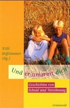 Will Hoffsümmer, Willi Hoffsümmer - Und er umarmt dich