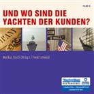 Raimund Wurzwallner, Markus Koch, Fred Schwed - Und wo sind die Yachten der Kunden?, 5 Audio-CDs + 1 MP3-CD (Audiolibro)