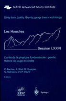Adel Bilal, Michael Douglas, Constantin Bachas, Constantin P. Bachas, Costas Bachas, Ade Bilal... - Unity from Duality: Gravity, Gauge Theory and Strings