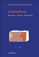 Brigitte Frizzoni, Ingrid Tomkowiak - Unterhaltung