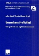 Christian Klimmer, Jochen Sigloch - Unternehmen Profifußball