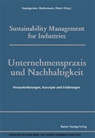 Rupert J. Baumgartner, Hubert Biedermann, Daniela Ebner - Unternehmenspraxis und Nachhaltigkeit