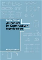 Günter Valtinat, Günther Valtinat - Aluminium im Konstruktiven Ingenieurbau