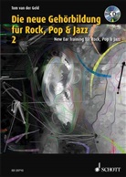Tom van der Geld, Tom Van der Geld - Die neue Gehörbildung für Rock, Pop & Jazz, m. MP3-CD + CD-ROM. New EAR Training for Rock, Pop & Jazz, w. MP3-CD + CD-ROM. Bd.2