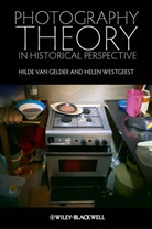 Hilde van Gelder, Hilde Van Westgeest Gelder, GELDER HILDE VAN WESTGEEST HELEN, Van Gelder, Hild Van Gelder, Hilde Van Gelder... - Photography Theory in Historical Perspective