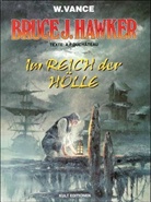 Andre-Paul Duchateau, Andre-Paul Duchâteau, William Vance - Bruce J. Hawker - Bd.7: Bruce J. Hawker - Im Reich der Hölle