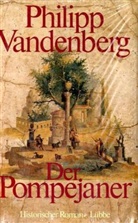 Philipp Vandenberg - Der Pompejaner