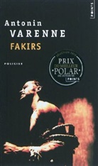 Antonin Varenne, Antonin Varenne, Antonin (1973-....) Varenne, Varenne Antonin - Fakirs