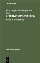 Karl A. Varnhagen von Ense, Karl August Varnhagen Von Ense, Klau F Gille, Klaus F Gille, Klaus F. Gille - Literaturkritiken